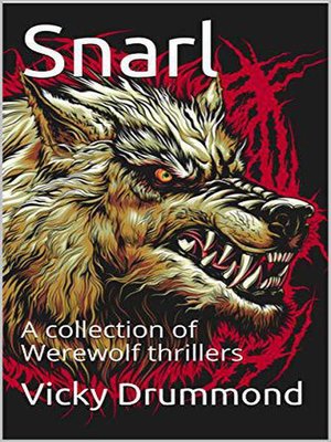 cover image of Snarl a Collection of Werewolf Thrillers